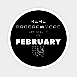Real Programmers Are Born in February Magnet
